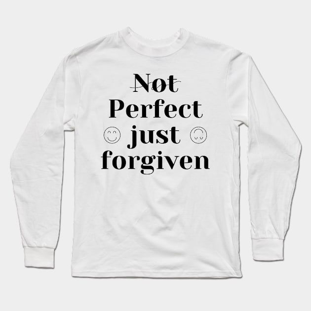 Not Perfect Just Forgiven T-Shirts Long Sleeve T-Shirt by luna.wxe@gmail.com